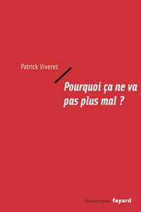 Pourquoi ça ne va pas plus mal ?