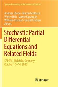 Stochastic Partial Differential Equations and Related Fields