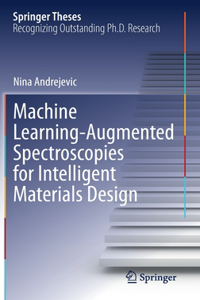 Machine Learning-Augmented Spectroscopies for Intelligent Materials Design