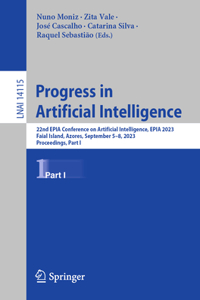 Progress in Artificial Intelligence: 22nd Epia Conference on Artificial Intelligence, Epia 2023, Faial Island, Azores, September 5-8, 2023, Proceedings, Part I