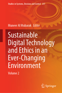 Sustainable Digital Technology and Ethics in an Ever-Changing Environment