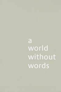 A World Without Words