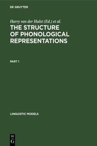 Structure of Phonological Representations. Part 1