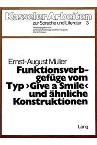 Funktionsverbgefuege Vom Typ «Give a Smile» Und Aehnliche Konstruktionen
