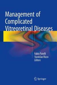 Management of Complicated Vitreoretinal Diseases