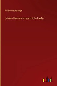 Johann Heermanns geistliche Lieder