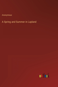 Spring and Summer in Lapland