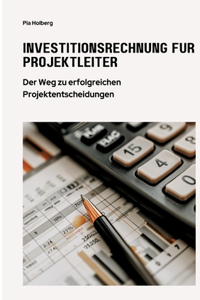 Investitionsrechnung für Projektleiter