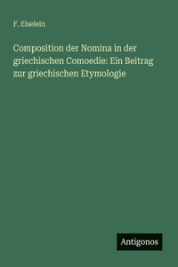 Composition der Nomina in der griechischen Comoedie