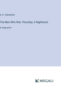 Man Who Was Thursday; A Nightmare