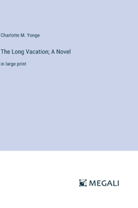 Long Vacation; A Novel