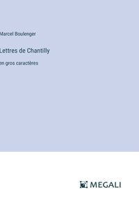 Lettres de Chantilly