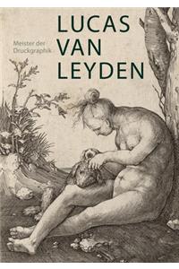 Lucas Van Leyden (1489/1494–1533)