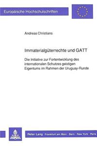Immaterialgueterrechte und GATT