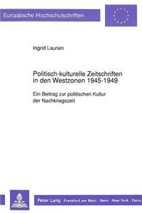 Politisch-Kulturelle Zeitschriften in Den Westzonen 1945-1949