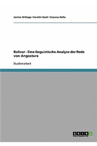 Bolivar - Eine linguistische Analyse der Rede von Angostura