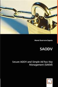 SAODV - Secure AODV and Simple Ad hoc Key Management (SAKM)