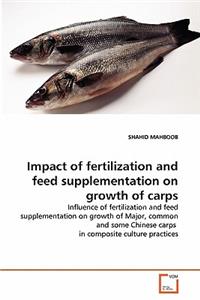 Impact of fertilization and feed supplementation on growth of carps