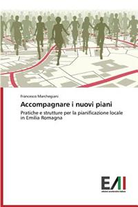 Accompagnare i nuovi piani
