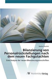 Bilanzierung von Personalrückstellungen nach dem neuen Fachgutachten