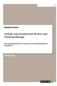 Globale oder kontinentale Rechts- und Friedensordnung?