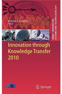 Innovation Through Knowledge Transfer 2010