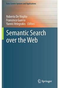 Semantic Search Over the Web