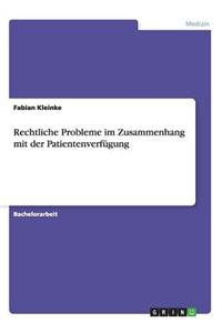 Rechtliche Probleme im Zusammenhang mit der Patientenverfügung