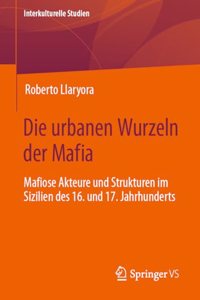 Die Urbanen Wurzeln Der Mafia