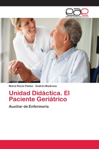 Unidad Didáctica. El Paciente Geriátrico