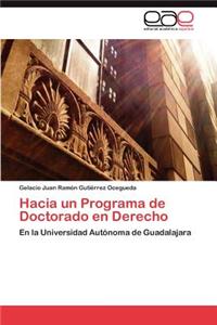 Hacia Un Programa de Doctorado En Derecho