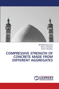Compressive Strength of Concrete Made from Different Aggregates