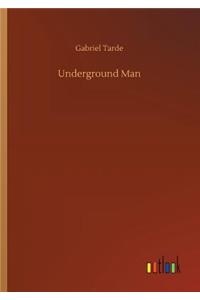 Underground Man