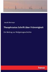 Theophrastos Schrift über Frömmigkeit