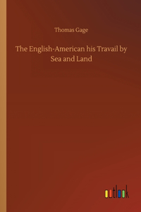 English-American his Travail by Sea and Land