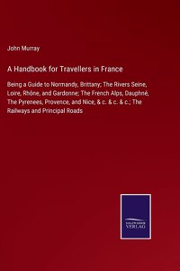 Handbook for Travellers in France