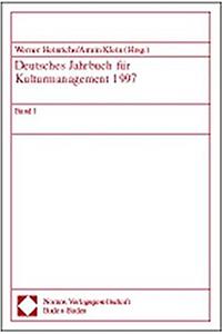 Deutsches Jahrbuch Fur Kulturmanagement 1997