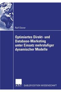 Optimiertes Direkt- und Database-Marketing unter Einsatz mehrstufiger dynamischer Modelle