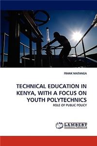 Technical Education in Kenya, with a Focus on Youth Polytechnics
