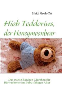 Hiob Teddorius, der Honeymoonbear