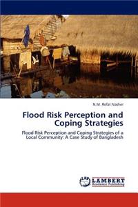 Flood Risk Perception and Coping Strategies