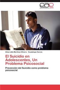 Suicidio En Adolescentes, Un Problema Psicosocial