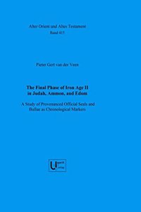 The Final Phase of Iron Age II in Judah, Ammon, and Edom