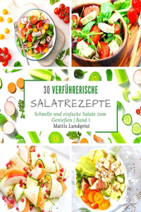 30 verführerische Salatrezepte