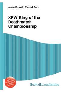 Xpw King of the Deathmatch Championship