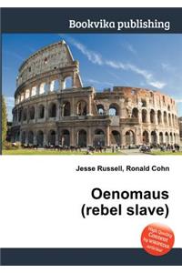 Oenomaus (Rebel Slave)