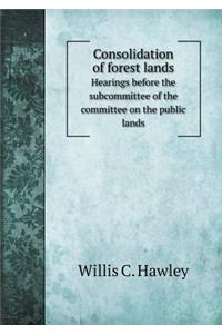 Consolidation of forest lands Hearings before the subcommittee of the committee on the public lands