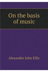 On the Basis of Music