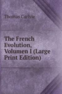French Evolution, Volumen I (Large Print Edition)