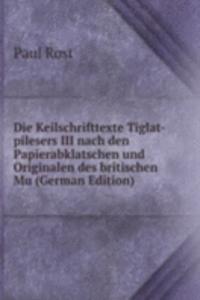 Die Keilschrifttexte Tiglat-pilesers III